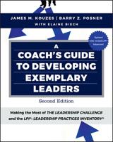 A Coach's Guide to Developing Exemplary Leaders