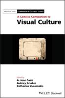 A Concise Companion to Visual Culture