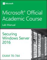 70-744 Securing Windows Server 2016 Lab Manual