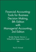 Financial Accounting: Tools for Business Decision Making, 8E With Managerial Accounting, 3E Binder Ready Version + WileyPLUS Registration Card Set