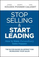 Stop Selling and Start Leading