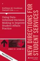 Using Data-Informed Decision Making to Improve Student Affairs Practice