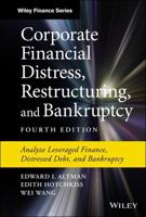 Corporate Financial Distress, Restructuring, and Bankruptcy