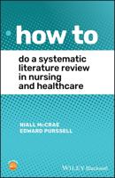 How to Do a Systematic Literature Review in Nursing and Healthcare