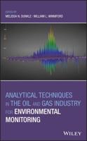 Analytical Techniques in the Oil and Gas Industry for Environmental Monitoring