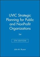 UVIC Strategic Planning for Public and NonProfit Organizations, 5E Set