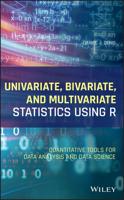 Univariate, Bivariate, and Multivariate Statistics Using R