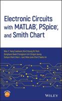 Electronic Circuits With MATLAB, PSpice, and Smith Chart