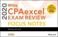 Wiley CPAexcel Exam Review 2020 Focus Notes. Regulation