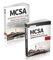 MCSA Windows Server 2016 Complete Certification Kit. Exam 70-740, Exam 70-741, Exam 70-742, and Exam 70-743