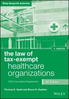 The Law of Tax-Exempt Healthcare Organizations. 2020 Supplement