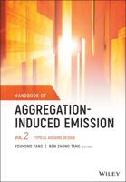 Handbook of Aggregation-Induced Emission. Volume 2 Typical AIEgens Design