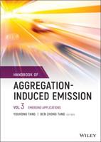 Handbook of Aggregation-Induced Emission. Volume 3 Emerging Applications
