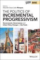 The Politics of Incremental Progressivism