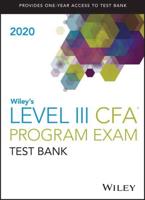 Wiley's Level III CFA Program Study Guide + Test Bank 2020