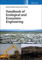 The Handbook of Ecological and Ecosystem Engineering