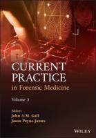 Current Practice in Forensic Medicine. Volume 3