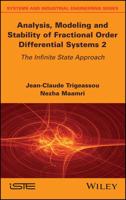 Analysis, Modeling and Stability of Fractional Order Differential Systems. 2 The Infinite State Approach