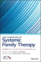 The Handbook of Systemic Family Therapy. Volume 4 Systemic Family Therapy and Global Health Issues