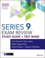Wiley Series 9 Securities Licensing Exam Review 2020 + Test Bank