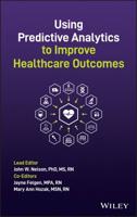 Using Predictive Analytics to Improve Healthcare Outcomes