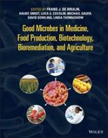 Good Microbes in Medicine, Food Production, Biotechnology, Bioremediation and Agriculture