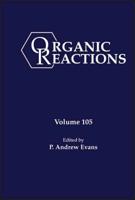 Organic Reactions. Volume 105