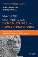Machine Learning With Dynamics 365 and Power Platform