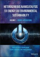 Heterogeneous Nanocatalysis for Energy and Environmental Sustainability. Volume 1 Energy Applications