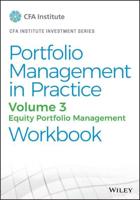 Portfolio Management in Practice. Volume 3 Equity Portfolio Management Workbook