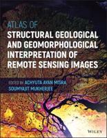 Atlas of Structural Geological and Geomorphological Interpretation of Remote Sensing Images
