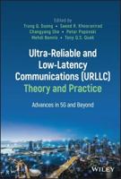 Ultra-Reliable and Low-Latency Communications (URLLC) Theory and Practice