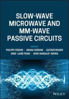 Slow-Wave Microwave and Mm-Wave Passive Circuits