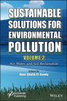 Sustainable Solutions for Environmental Pollution. Volume 2 Air, Water, and Soil Reclamation
