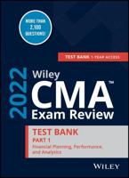 Wiley CMA Exam Review 2022 Test Bank. Part 1 Financial Planning, Performance, and Analytics