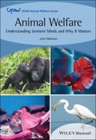 Animal Welfare. Understanding Sentient Minds and Why It Matters