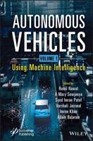 Autonomous Vehicles. Volume 1 Using Machine Intelligence