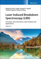 Laser Induced Breakdown Spectroscopy (LIBS): Conce Pts, Instrumentation, Data Analysis and Applicatio Ns V2