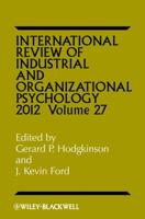 International Review of Industrial and Organizational Psychology. Volume 27, 2012