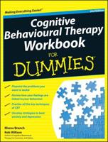 Cognitive Behavioural Therapy Workbook for Dummies