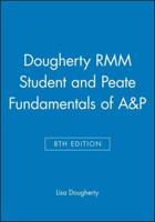 Dougherty RMM Student 8E and Peate Fundamentals of A&P
