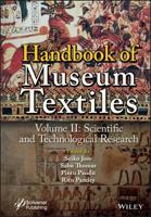 Handbook of Museum Textiles. Volume 2 Scientific and Technological Research
