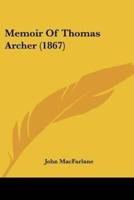 Memoir Of Thomas Archer (1867)