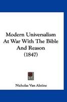 Modern Universalism At War With The Bible And Reason (1847)
