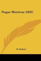 Nugae Metricae (1842)