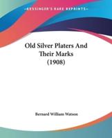 Old Silver Platers And Their Marks (1908)