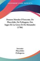 Pensees Morales D'Isocrate, De Phocylide, De Pythagore, Des Sages De La Grece Et De Menandre (1786)