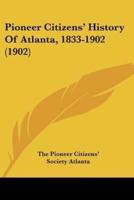 Pioneer Citizens' History Of Atlanta, 1833-1902 (1902)