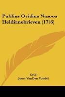Publius Ovidius Nasoos Heldinnebrieven (1716)