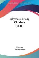 Rhymes For My Children (1840)